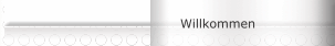 Willkommen