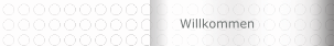 Willkommen